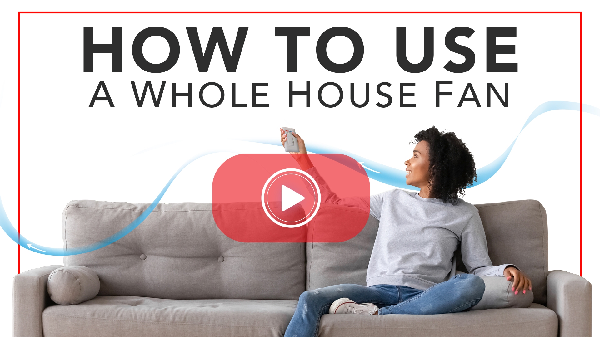 How To Use A Whole House Fan